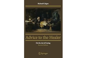 Advice to the Healer: On the Art of Caring