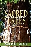 Sacred Trees by Nathaniel Altman