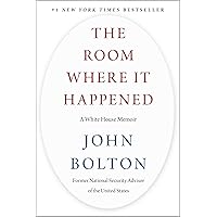 The Room Where It Happened: A White House Memoir