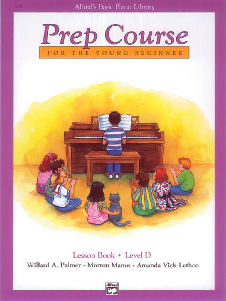 Alfred's Basic Piano Prep Course Lesson Book, Bk D: For the Young Beginner: Lesson Book - Level D (Alfred's Basic Piano Library)