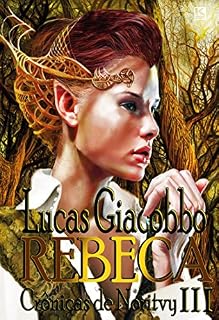 Livro Crônicas de Noritvy - Livro III: Rebeca (Trilogia Noritvy)