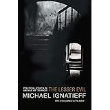 The Lesser Evil: Political Ethics in an Age of Terror (Gifford Lectures)