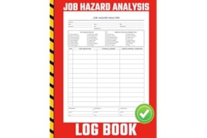 Job Hazard Analysis Log Book: Complete JHA Forms with Site Hazards & PPE Checklists for Safety Professionals, Construction, I
