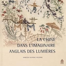 La  Chine dans l'imaginaire anglais des Lumières