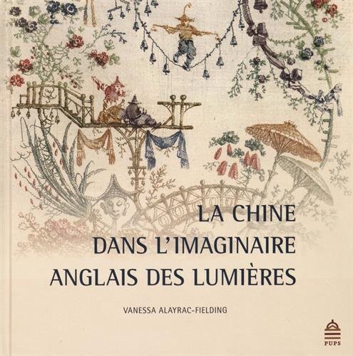 La  Chine dans l'imaginaire anglais des Lumières