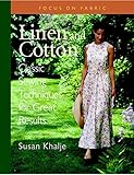 Linen and Cotton : Classic Sewing Techniques for Great Results (Focus on Fabric) by 