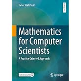 Mathematics for Computer Scientists: A Practice-Oriented Approach (Moremedia)