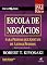 Livro Escola de Negócios: Para pessoas que gostam de ajudar pessoas