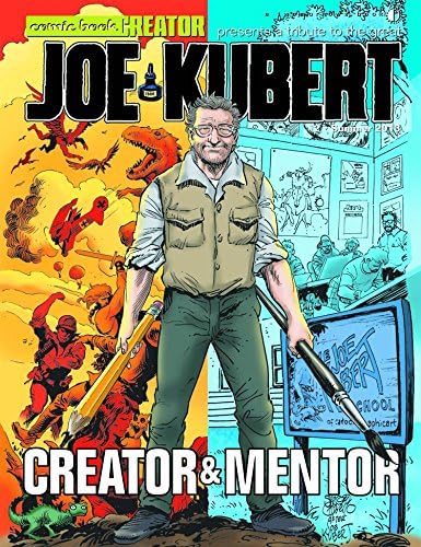 Joe Kubert: A Tribute to the Creator & Mentor Paperback – Illustrated, 20 Aug. 2013