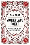 Workplace Poker: Are You Playing the Game, or Just Getting Played?
