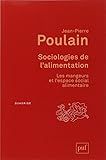 Sociologies de l'alimentation : Les mangeurs et l'espace social alimentaire