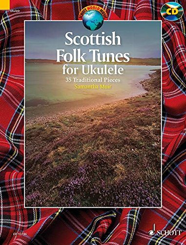 Scottish Folk Tunes for Ukulele: 35 Traditional Pieces (Schott World Music)