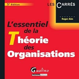 L' essentiel de la théorie des organisations