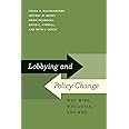 Lobbying and Policy Change: Who Wins, Who Loses, and Why