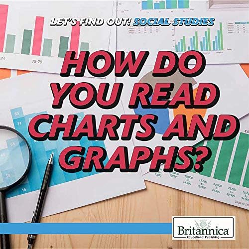 How Do You Read Charts and Graphs? (Let's Find Out! Social Studies Skills) Paperback – 15 Jan 2019