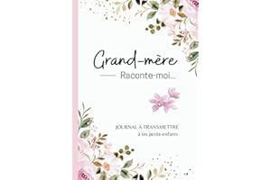 Grand-mère raconte-moi...: livre mémoire à compléter et à écrire par/avec sa mamie pour connaître le récit de sa vie | Mamy d