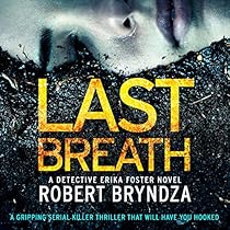 Last Breath: Detective Erika Foster, Book 4 Last Breath: Detective Erika Foster, Book 4