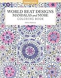 World Beat Designs: Mandalas and More Coloring Book (Design Originals) (Color Studio) by Debra Valencia