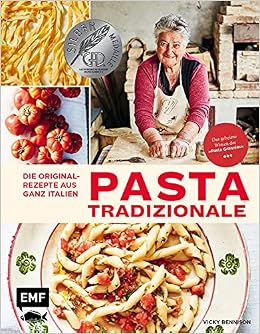Pasta Tradizionale Die Originalrezepte Aus Ganz Italien Das Geheime Wissen Der Grannies Bennison Vicky Lee Emma Amazon De Bucher 