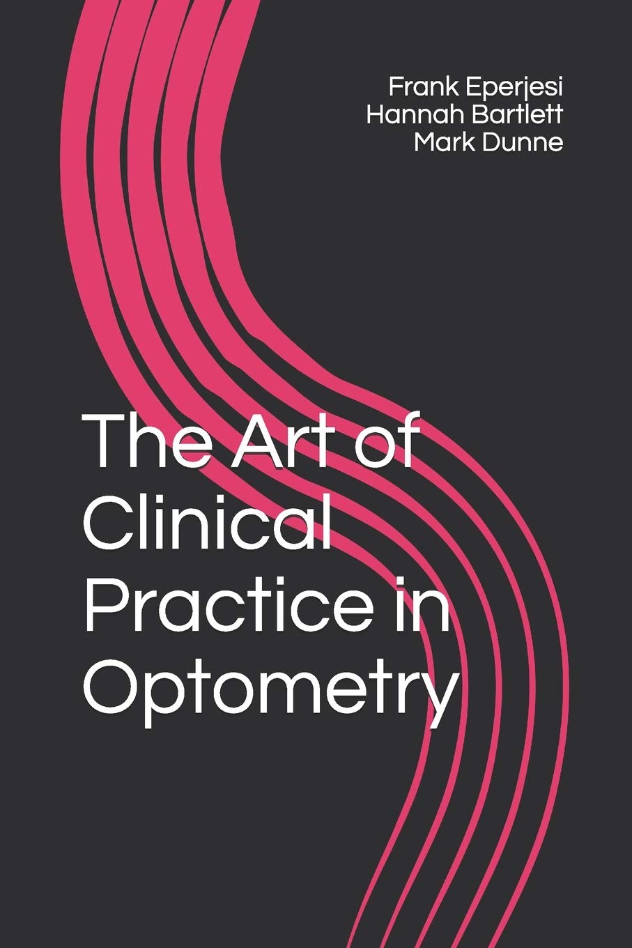 The Art of Clinical Practice in Optometry: 2