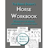 The Riding Student's Horse Workbook: Equestrian Diagrams & Worksheets for Beginner, Intermediate, and Advanced Horseback Riding Students (Equestrian Workbooks)