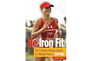 Be Iron Fit: Time-Efficient Training Secrets For Ultimate Fitness