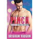 Date in a Pinch: A Small Town Kinky M/M Romance (Naughty in Pendleton)