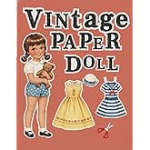 Vintage Paper Doll: Classic 1950s Cut-Out Dolls Collection: A Charming Retro Paper Doll Book for Collectors, Artists, and Vintage Lovers — Includes Beautiful Dresses and Accessories to Cut and Play