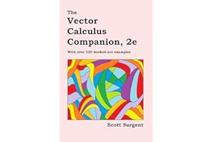 The Vector Calculus Companion, 2e: With over 325 worked-out examples
