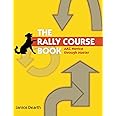 The Rally Course Book: AKC Novice Through Master