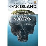 The Curse of Oak Island: The Story of the World’s Longest Treasure Hunt