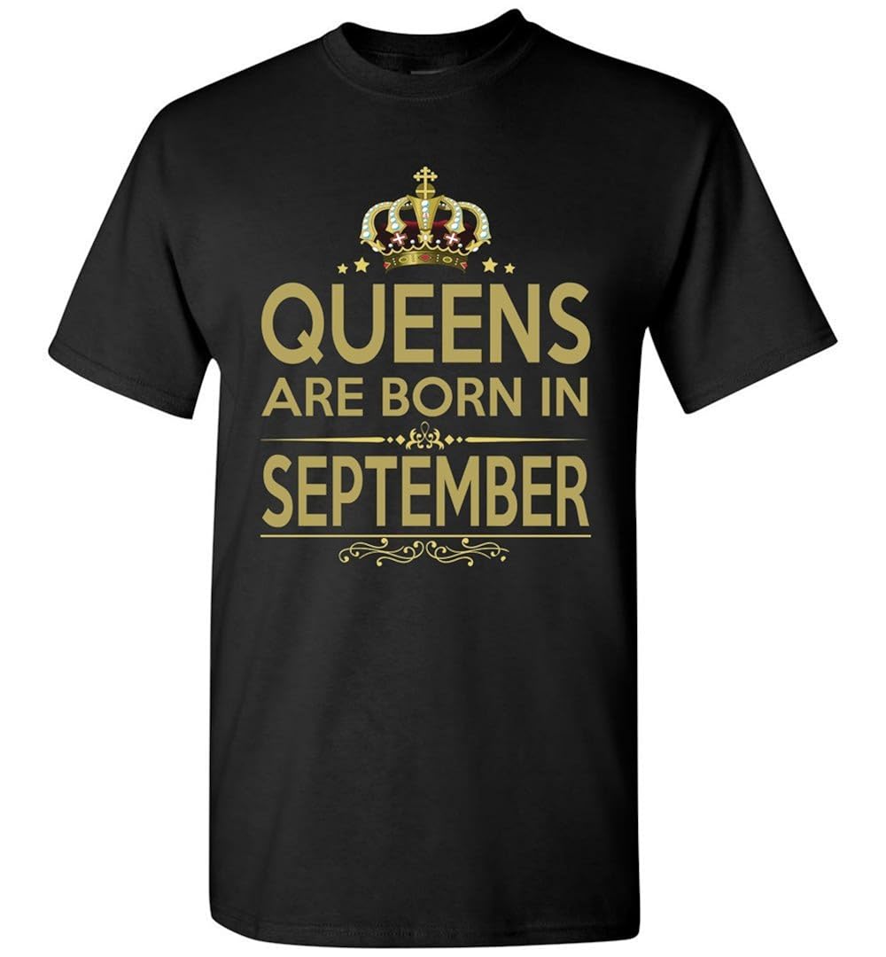 Best Gift For Birthday Queens Are Born In September T Shirt 5229 Pilihax