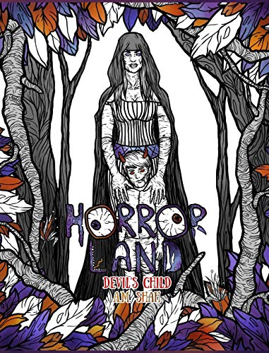 Adult Coloring Book Horror Land: Devil's Child (Book 7) by A.M. Shah
