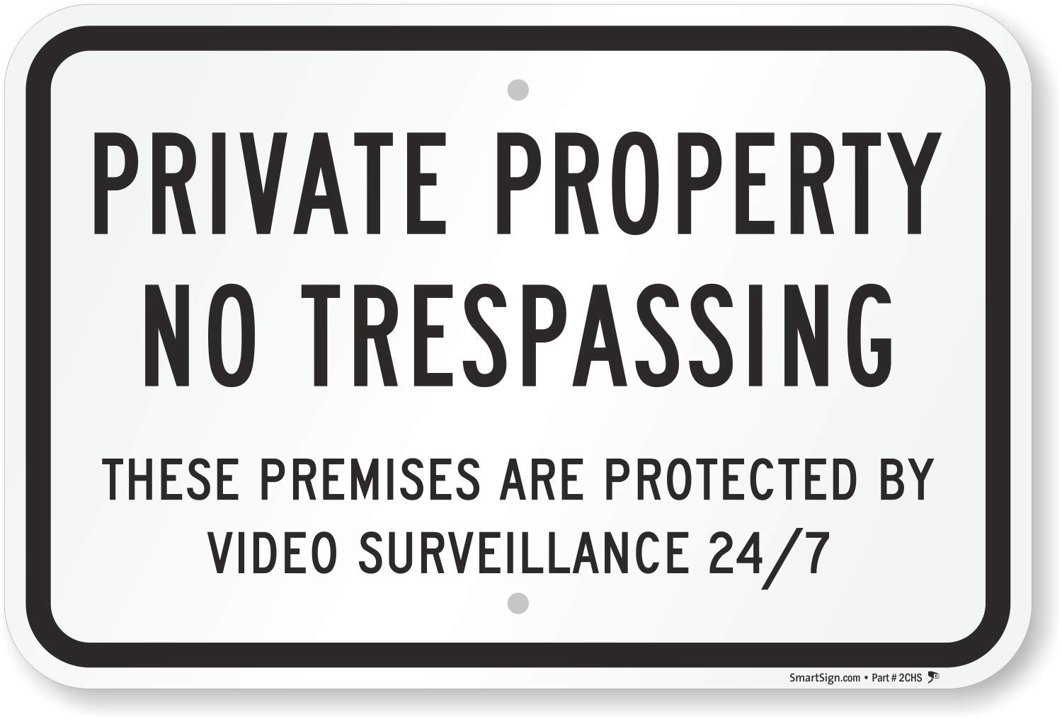 Photo 1 of SmartSign - K-7496-AL-12x18 "Private Property - No Trespassing, Protected by Video Surveillance" Sign | 12" x 18" Aluminum 12" x 18" Non-Reflective Aluminum