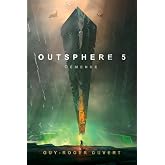 Outsphere 5: D&eacute;mence (French Edition)