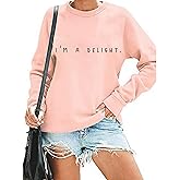RMTXCD I'M A Delight Sweatshirt Women Funny Saying Letter Print Crewneck Pullover Humor Sarcastic Sayings Long Sleeve Tops