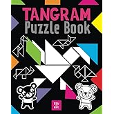Tangram Puzzle Book: Brain Teasers,Problem-Solving Skills, Creativity Development, Spatial Reasoning, Logic Games, Mind Chall