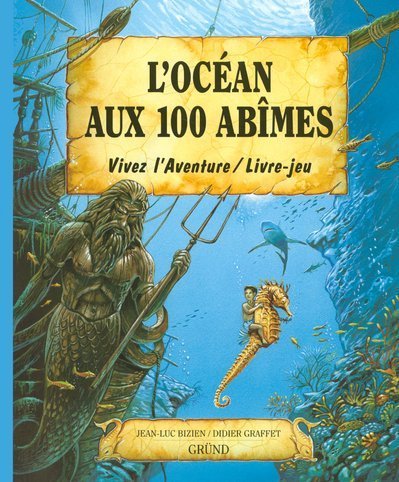 L'Océan aux 100 abîmes by Jean-Luc Bizien, Didier Graffet