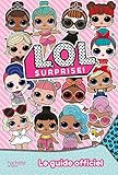 L.O.L surprise ! : Le guide officiel by 
