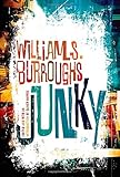 Junky: The Definitive Text of "Junk"
