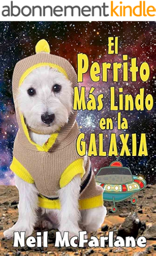 Download El Perrito Más Lindo en la Galaxia (Spanish Edition) PDF