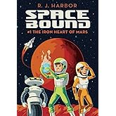 The Iron Heart of Mars (Space Bound)