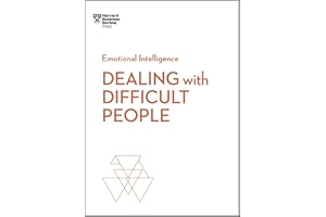 Dealing with Difficult People (HBR Emotional Intelligence Series)