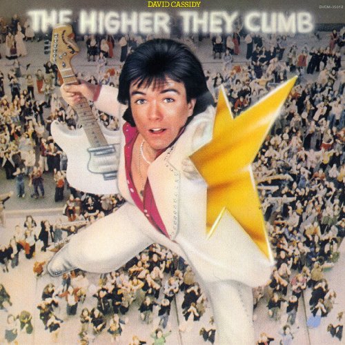 DAVID CASSIDY - The Higher They Climb, the Harder They Fall - Zortam Music