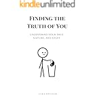 Finding the Truth of You: Uncovering Your True Nature, And Stuff