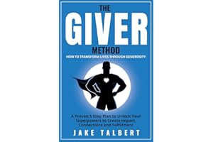 The GIVER Method: How To Transform Lives Through Generosity