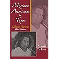 Mexican Americans in Texas: A Brief History