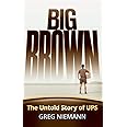Big Brown: The Untold Story of UPS