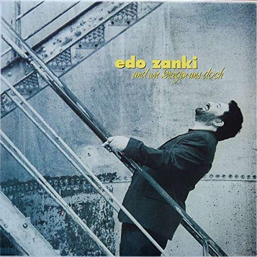 Edo Zanki - Und Wir Kriegen Uns Doch - WEA - 9031-71652-1