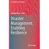 Disaster Management: Enabling Resilience (Lecture Notes in Social Networks)